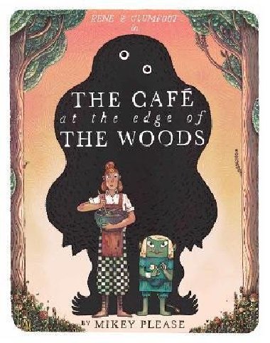 Cafe at the Edge of the Woods - Please Mikey