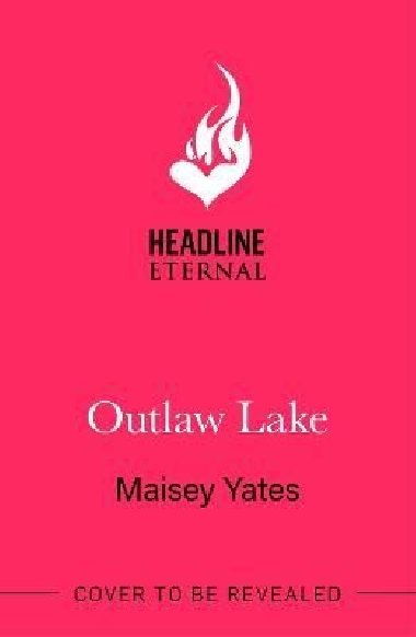 Outlaw Lake - Yates Maisey