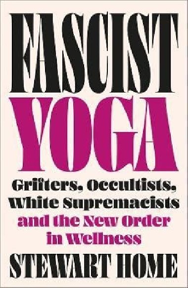 Fascist Yoga - Home Stewart
