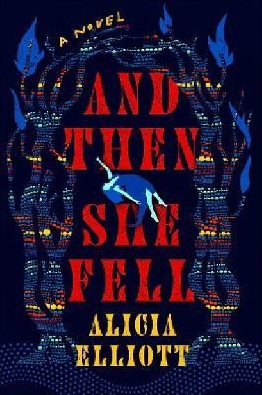 And Then She Fell - Elliott Alicia