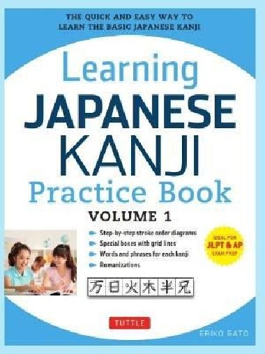 Learning Japanese Kanji Practice Book Volume 1 - Sato Eriko