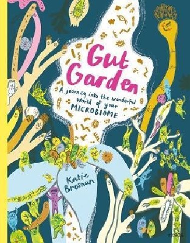 Gut Garden - Brosnan Katie