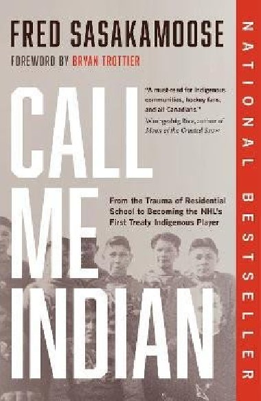 Call Me Indian - Sasakamoose Fred