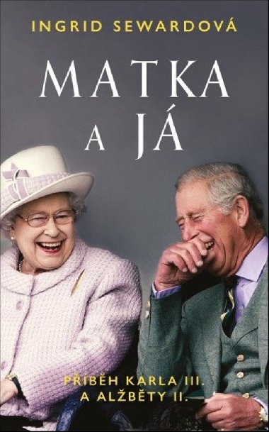 Matka a j: Pbh Karla III. a Albty II. - Ingrid Sewardov