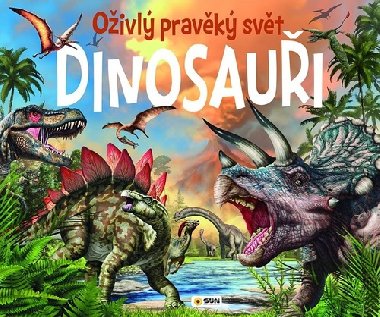 Dinosaui - Oivl pravk svt - neuveden