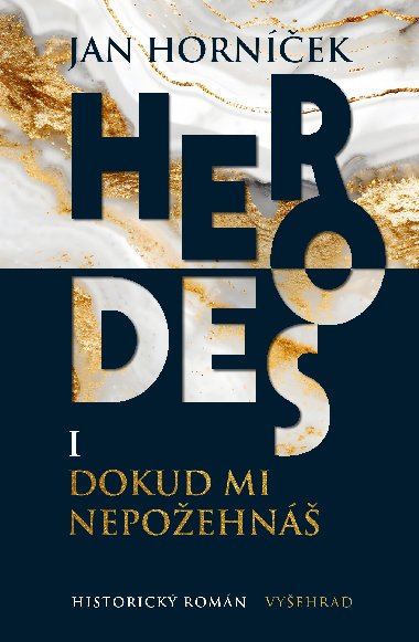 Herodes I: Dokud mi nepoehn - Jan Hornek 