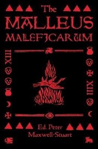 Malleus Maleficarum - Maxwell-Stuart P.G.