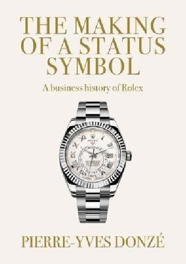 Making of a Status Symbol - Donze Pierre-Yves