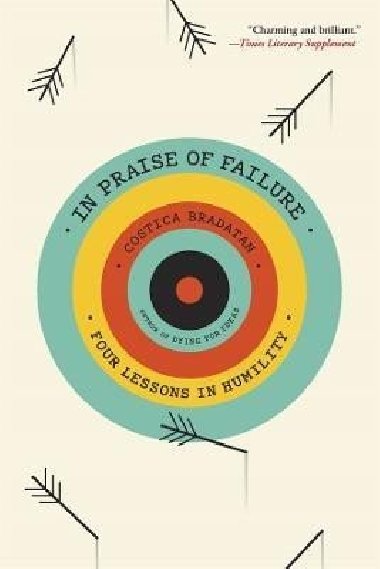 In Praise of Failure - Bradatan Costica