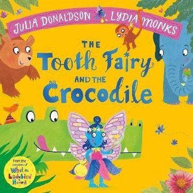 Tooth Fairy and the Crocodile - Donaldsonov Julianne