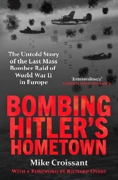 Bombing Hitlers Hometown - Croissant Mike