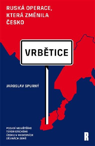 Vrbtice: rusk operace, kter zmnila esko - Jaroslav Spurn