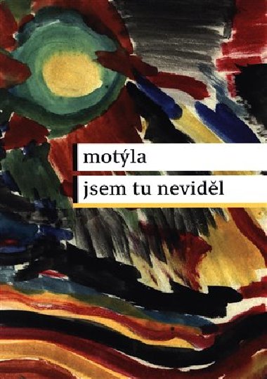 Motla jsem tu nevidl - 