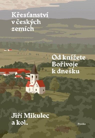 Kesanstv v eskch zemch - Od knete Boivoje k dneku - Ji Mikulec