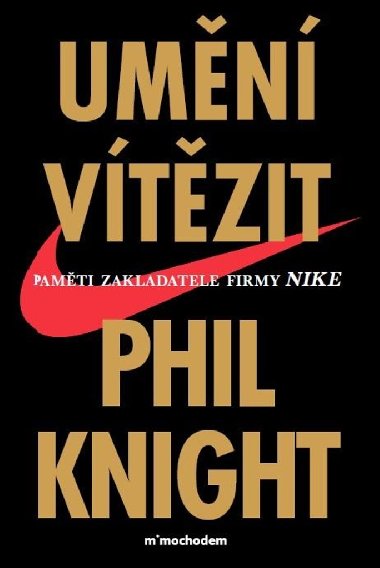 Umn vtzit - Pamti zakladatele firmy Nike - Phil Knight