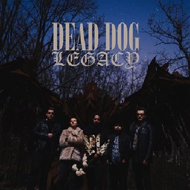 Dead Dog Legacy - Dead Dog Legacy