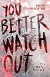 You Better Watch Out - Naughton Sarah J.