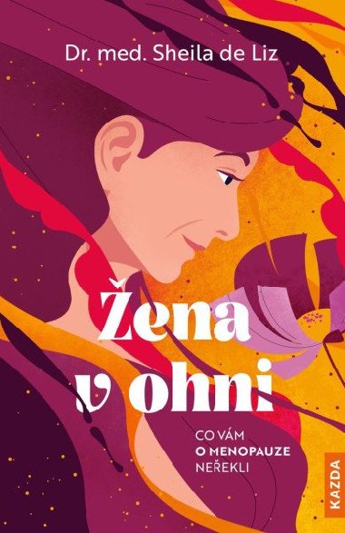 ena v ohni - Co vm o menopauze neekli - de Liz Sheila