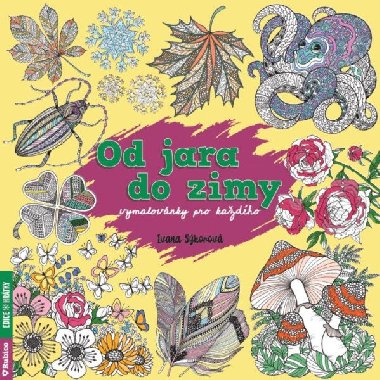 Od jara do zimy - vymalovnky pro kadho - Skorov Ivana