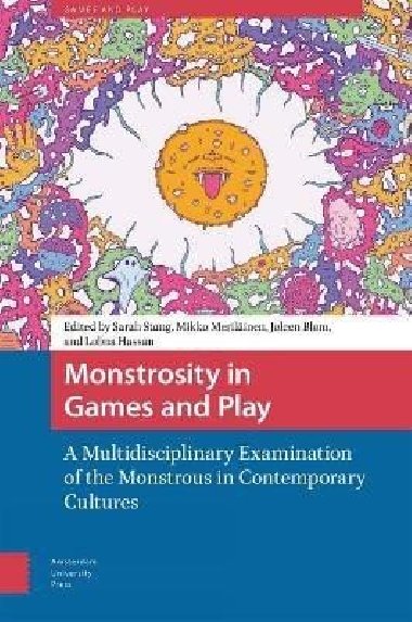 Monstrosity in Games and Play - Stang Sarah