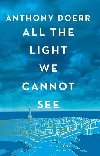 All the Light We Cannot See - Doerr Anthony