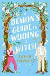 A Demons Guide to Wooing a Witch - Hawley Sarah
