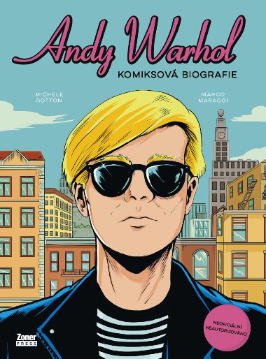 Andy Warhol - Komiksov biografie - Michele Botton