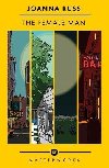 The Female Man: The Best of the SF Masterworks - Russ Joanna
