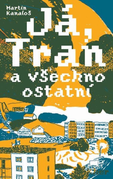 J, Tran a vechno ostatn - Martin Kanalo