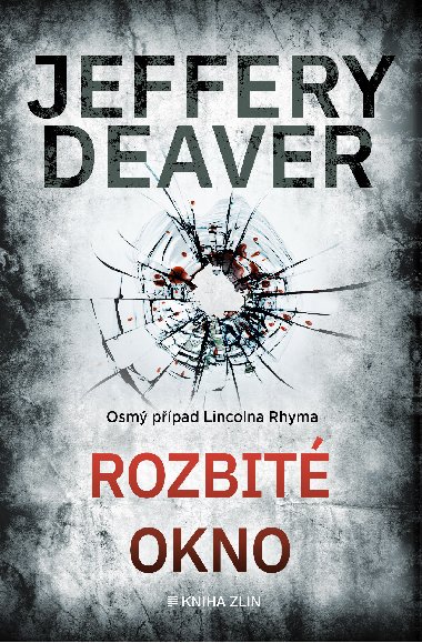 Rozbit okno - Jeffery Deaver 