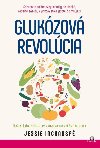 Glukozova revolucia / Udrte hladinu cukru v krvi v rovnovhe a v ivot sa zmen - Inchausp Jessie