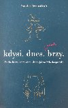 Kdysi. dnes. brzy. Sbrka bsn, kter vem uke, jak to bylo doopravdy - Petroviov Natlie