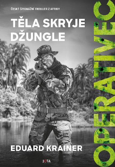 Operativec: Tla skryje dungle - Eduard Krainer 
