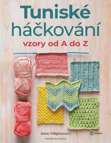 Tunisk hkovn - Vzory od A do Z - Anna Nikipirowicz