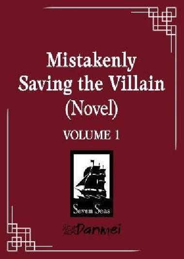 Mistakenly Saving the Villain (Novel) Vol. 1 - Feng Yu Nie