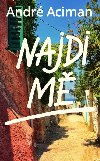 Najdi m - Andr Aciman