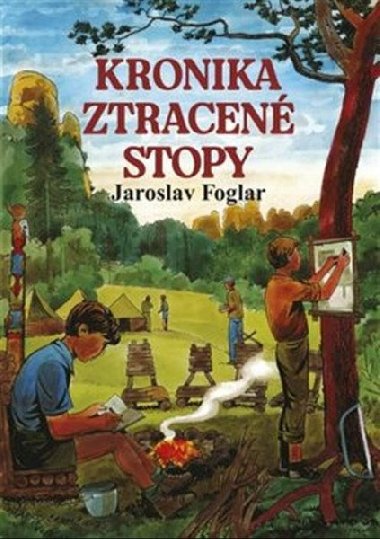 Kronika ztracen stopy - Foglar Jaroslav