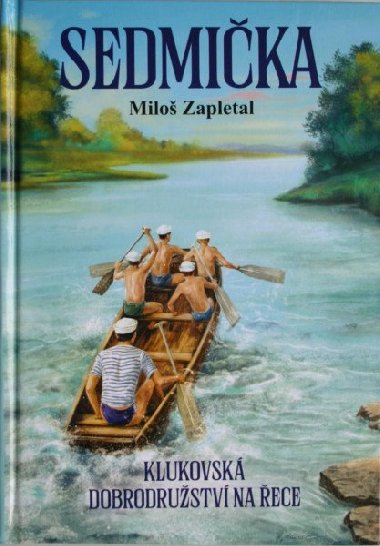 Sedmika - klukovsk dobrodrustv na ece - Zapletal Milo