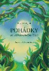Pohdky ze zakzanho lesa - Pavel Motejlek; David Itok