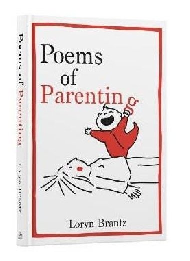 Poems of Parenting - Brantz Loryn