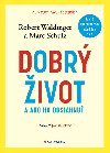 Dobr ivot - Robert Waldinger; Marc Schulz