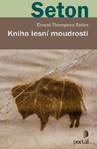 Kniha lesn moudrosti - Ernest Thompson Seton