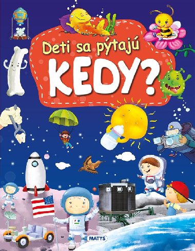 Deti sa ptaj KEDY? - autorov kolektv