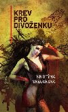 Krev pro divoenku - Kristna Sngoov