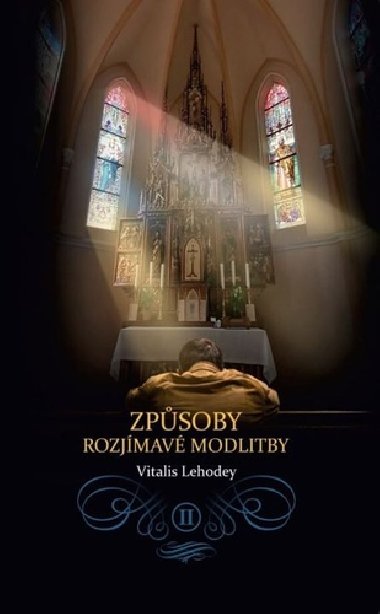 Zpsoby rozjmav modlitby - Dom Vital Lehodey