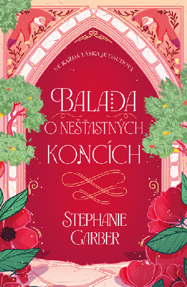 Balada o neastnch koncch - Stephanie Garber 