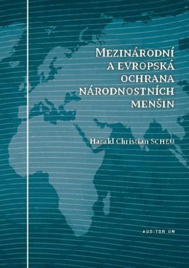 Mezinrodn a evropsk ochrana nrodnostnch menin - Herald Christia Scheu