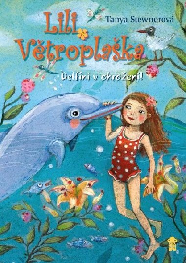 Lili Větroplaška: Delfíni v ohrožení! - Stewnerová Tanya