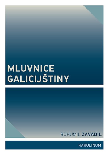 Mluvnice galicijtiny - Bohumil Zavadil 