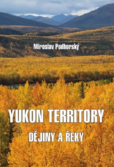 Yukon Territory - Miroslav Podhorsk